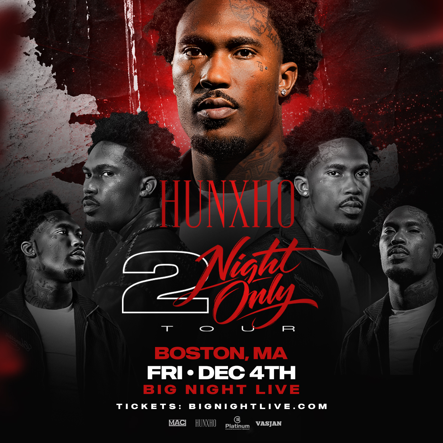 Hunxho “2Night Only” Tour  – Boston, MA