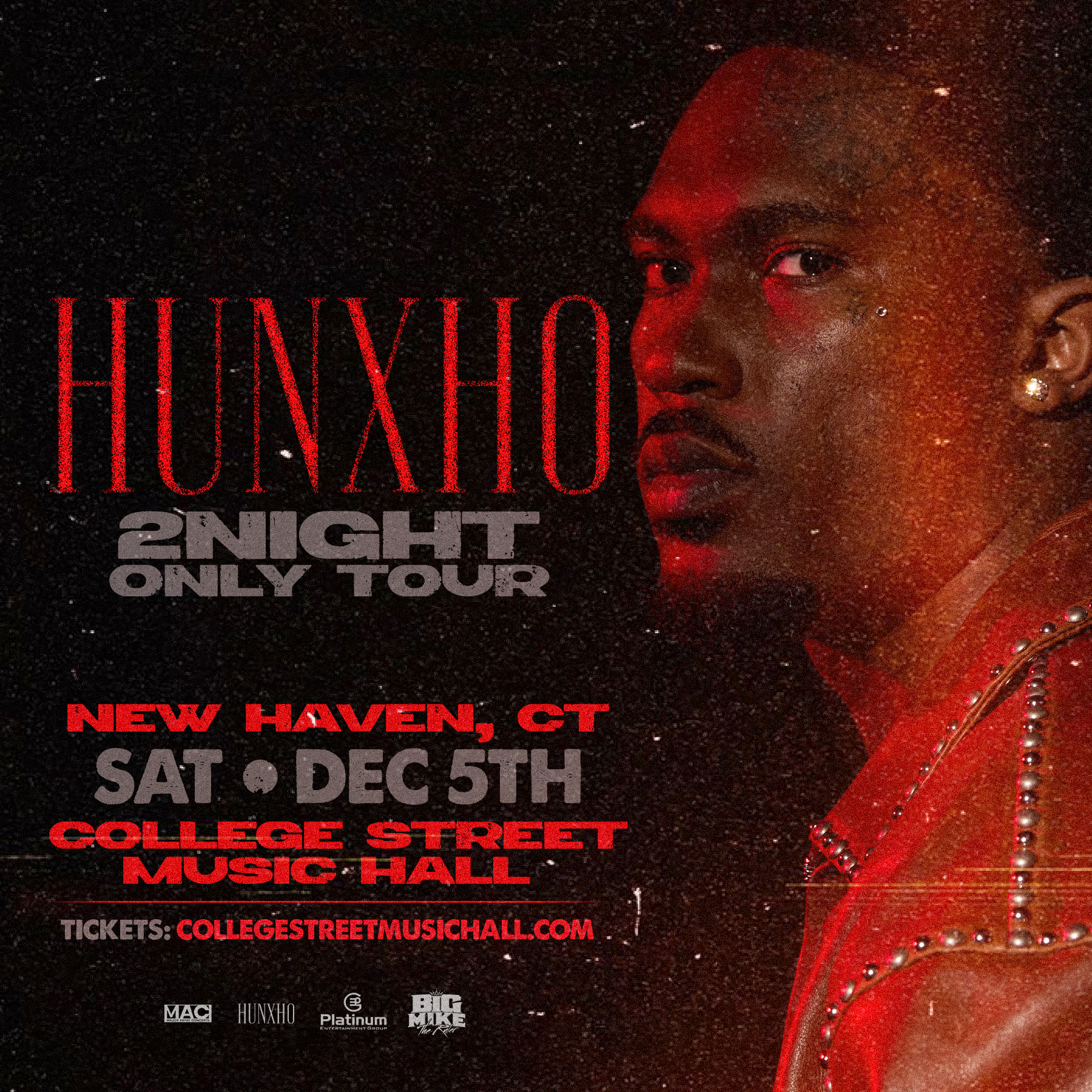 Hunxho “2Night Only” Tour – New Haven, CT